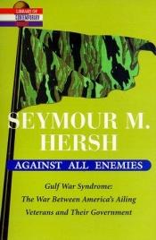 book cover of Against All Enemies by Seymour Hersh