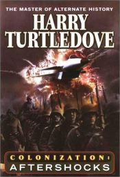 book cover of Colonization: Aftershocks Vol. 3 by Harry Turtledove