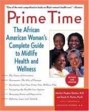 book cover of Prime Time: The African American Woman's Complete Guide to Midlife Health and Wellness by Gayle K. Porter M.D.