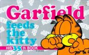 book cover of Garfield Feeds the Kitty : #35 (Garfield (Numbered Paperback)) by Jim Davis