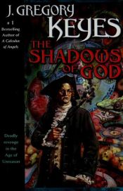 book cover of The Shadows of God by Greg Keyes