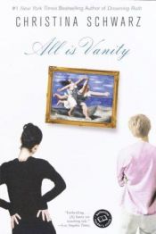 book cover of All Is Vanity by Christina Schwarz