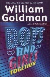 book cover of Boys & Girls Together by William Goldman