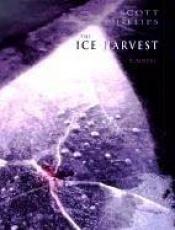 book cover of La cosecha de hielo (The Ice Harvest) by Scott Phillips