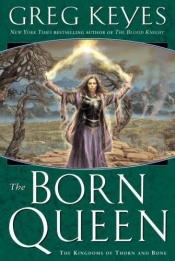 book cover of The Born Queen by Киз, Грегори