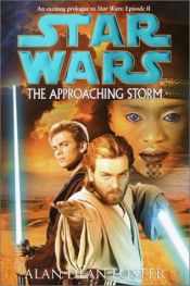 book cover of Star Wars: The Approaching Storm (Classic Star Wars) by Alan Dean Foster