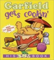 book cover of Garfield gets cookin' by Jim Davis