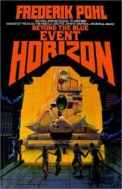 book cover of Beyond the Blue Event Horizon by edited by Frederik Pohl
