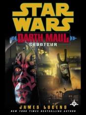 book cover of Darth Maul - Saboteur by James Luceno