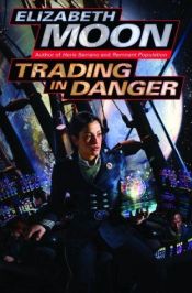 book cover of Trading In Danger by Elizabeth Moon