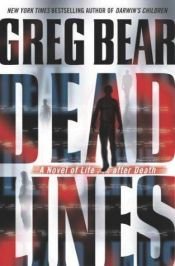 book cover of (Bear) Dead Lines: a Novel of Life . . . After Death by Greg Bear