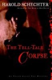 book cover of The Tell-Tale Corpse by Harold Schechter