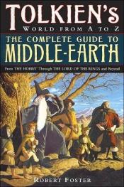 book cover of Tolkien enciklopédia A-tól Z-ig a legteljesebb útmutató a Gyűrűk Ura világához by Robert Foster