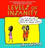 book cover of Levels of Insanity: Cartoons by Callahan by John Callahan