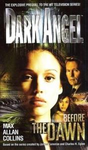 book cover of Dark Angel Series: Before the Dawn by Max Allan Collins
