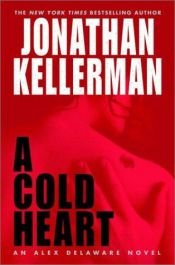 book cover of A Cold Heart by Jonathan Kellerman