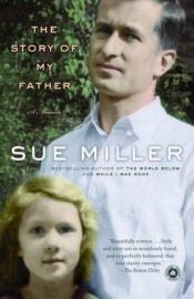 book cover of The Story of My Father by Sue Miller
