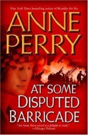book cover of At Some Disputed Barricade by Anne Perry