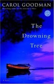 book cover of The Drowning Tree by Carol Goodman