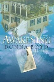 book cover of The Awakening by Donna Boyd