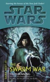 book cover of Star Wars. Dunkles Nest 03. Der Schwarmkrieg by Troy Denning