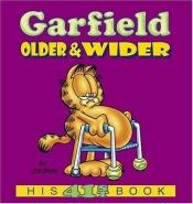 book cover of Garfield Older & Wider (Garfield) by Jim Davis