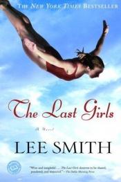 book cover of The last girls by Lee Smith