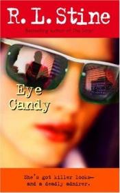 book cover of Eye Candy by R. L. Stine