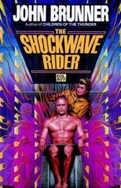 book cover of The Shockwave Rider by Джон Браннер