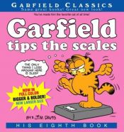 book cover of Garfield 08: Garfield Tips the Scales by Jim Davis