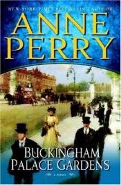 book cover of Buckingham Palace Gardens: A Novel (Charlotte and Thomas Pitt Novels) by Anne Perry