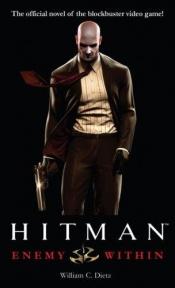 book cover of Hitman: Enemy Within (Hitman) by William C. Dietz