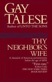 book cover of Thy Neighbor's Wife by Gay Talese