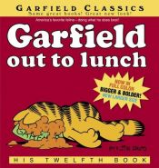 book cover of Garfield #12: Garfield Out to Lunch by Jim Davis