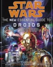 book cover of The New Essential Guide to Droids (Star Wars) by Daniel Wallace