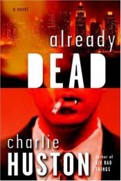 book cover of Already Dead by Charlie Huston