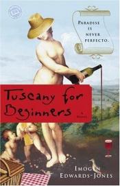 book cover of Tuscany for Beginners by Imogen Edwards-Jones