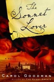 book cover of The sonnet lover by Carol Goodman
