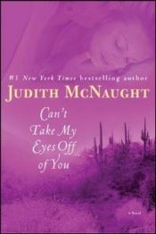 book cover of Can't Take My Eyes off of You by Judith McNaught