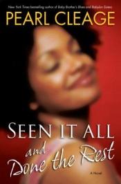 book cover of Seen It All and Done the Rest by Pearl Cleage