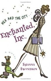 book cover of Enchanted, Inc by Shanna Swendson