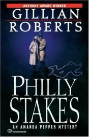 book cover of Philly Stakes (Amanda Pepper #2) by Gillian Roberts