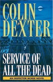 book cover of The Service of All the Dead by Colin Dexter
