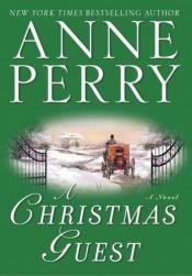 book cover of A Christmas Guest: A Novel (The Christmas Stories, 3) by Anne Perry