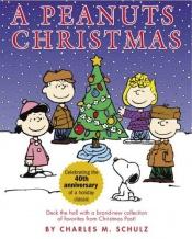 book cover of The Joy of a Peanuts Christmas: 50 Years of Holiday Comics! (015012628562, PR2187) by Charles M. Schulz