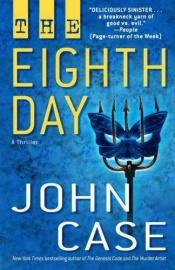 book cover of The Eighth Day by John Case
