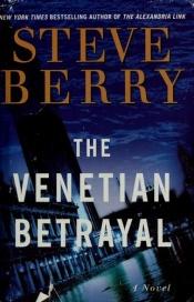 book cover of The Venetian Betrayal by Steve Berry