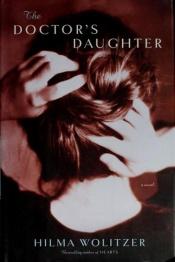 book cover of The Doctor's Daughter: A Novel by the Bestselling Author of Hearts by Hilma Wolitzer