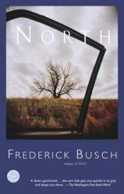 book cover of North by Frederick Busch