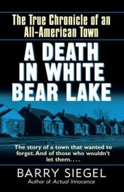 book cover of A Death in White Bear Lake by Barry Siegel